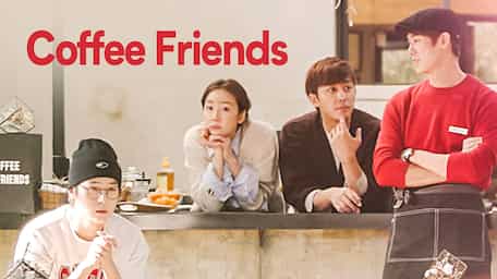 Watch Coffee Friends With Subtitles Viu Qatar