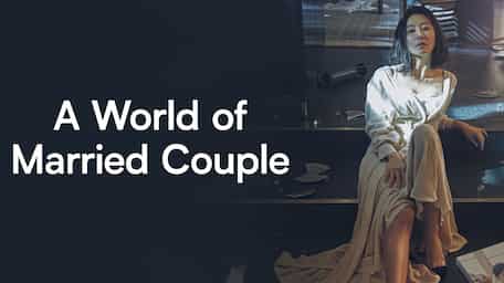 Watch A World Of Married Couple With Subtitles Viu Indonesia