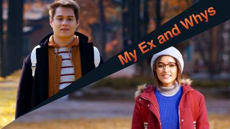 Watch my ex and whys