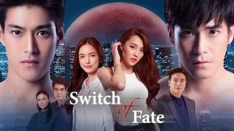 Watch Trailer Switch Of Fate With Subtitles Viu Malaysia