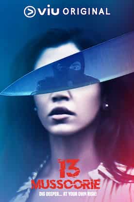 13 Mussoorie As you found this web series to be good.